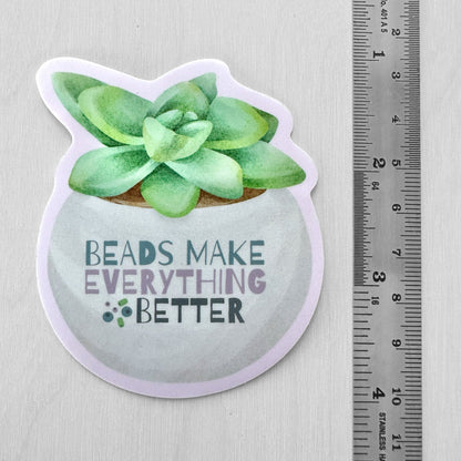 Vinyl Beading Sticker - Beads Make Everything Better - The Bead Mix